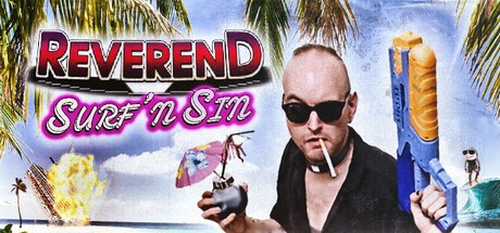 Games like REVEREND: Surf 'n Sin