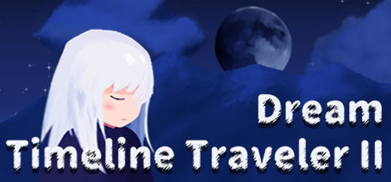 Timeline Traveler II: Dream Image