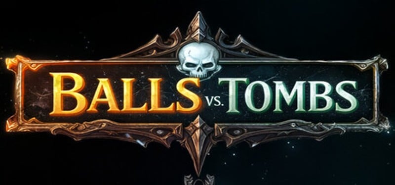 Balls vs. Tombs Image