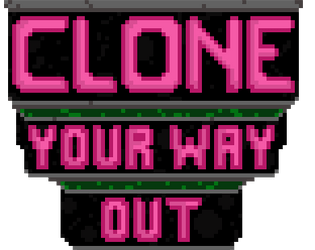 Games like Clone Your Way Out