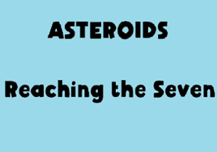 Reaching the Seven: Asteroids Image