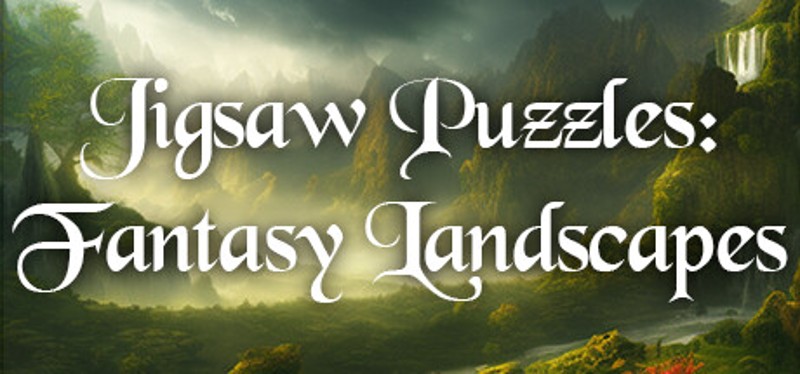 Jigsaw Puzzles: Fantasy Landscapes Image