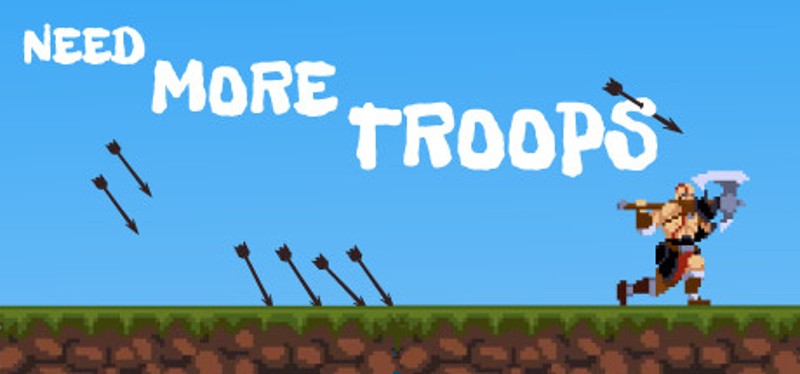 Need More Troops Image