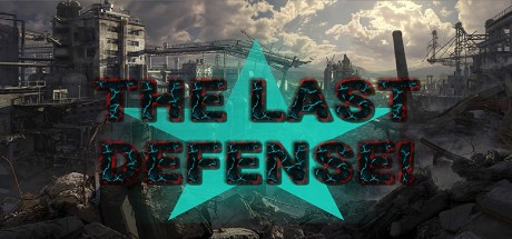 Games like THE LAST DEFENSE!