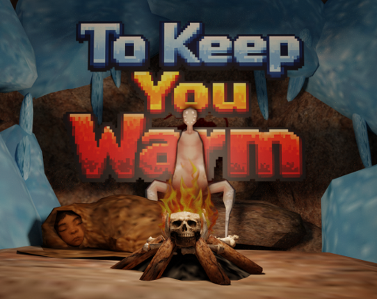 To Keep You Warm Image