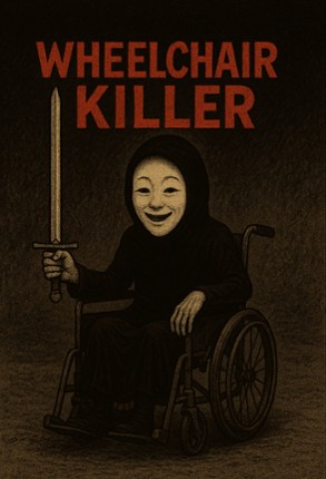 Wheelchair Killer Image