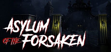 Games like Asylum of the Forsaken