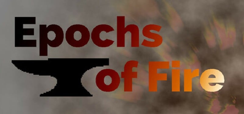 Epochs of Fire Image