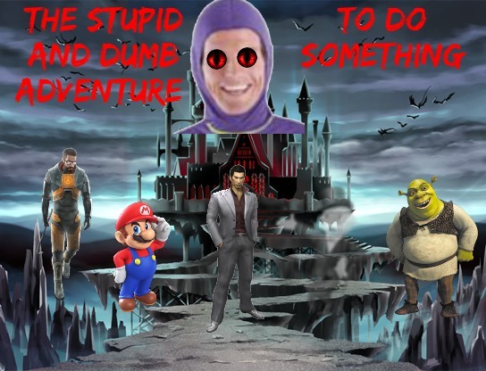 Games like The Stupid And Dumb Adventure To Do Something