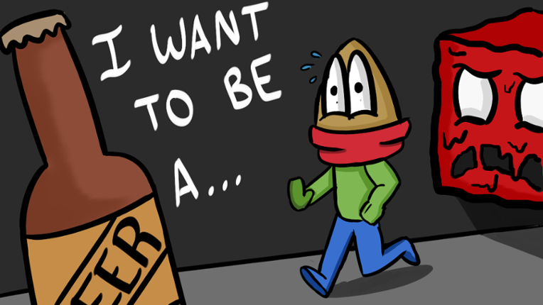 I Want To Be a Beer! Image
