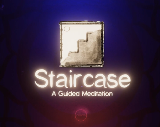 Staircase: A Guided Meditation Image