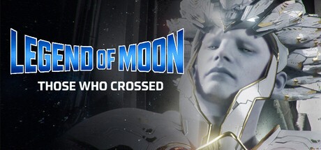 Games like Legend of the Moon: Those Who Crossed