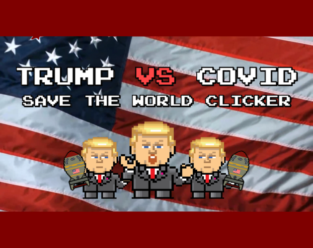 Games like Trump VS Covid: Save The World Clicker