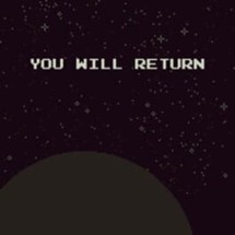 You Will Return Image