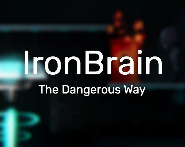 Games like IronBrain: The Dangerous Way