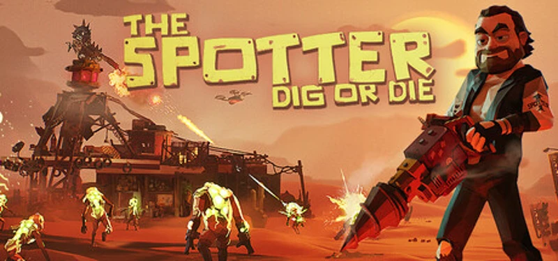 The Spotter: Dig or Die Image