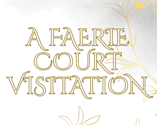 A Faerie Court Visitation Image