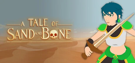 Games like A Tale of Sand and Bone