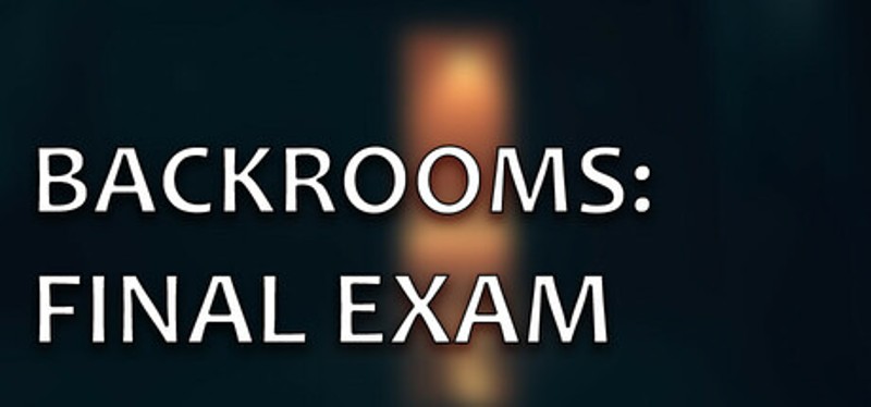 Backrooms: Final Exam Image