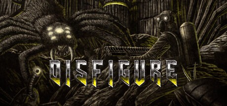 Games like Disfigure