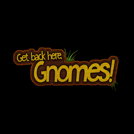 GetBackHereGnomes! Game Cover