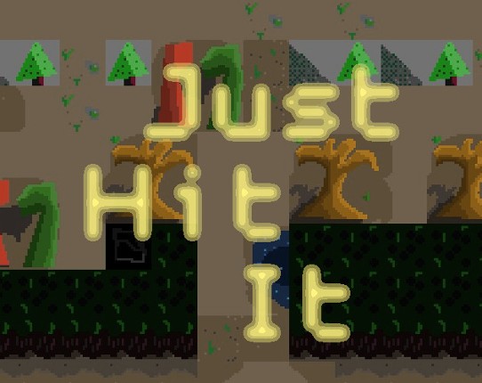 Just Hit It Image