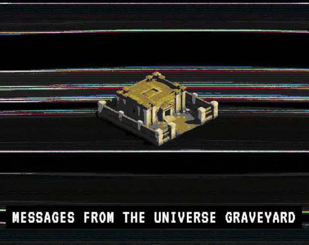 Games like Messages From the Universe Graveyard
