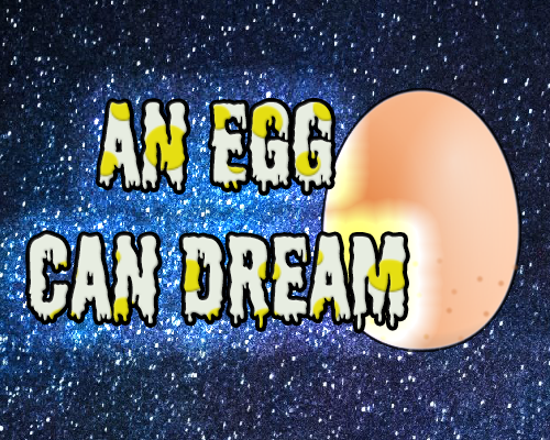 Games like An Egg Can Dream