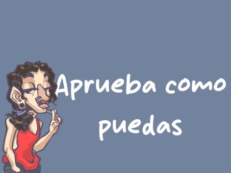 Games like Aprueba como puedas