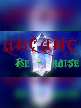 Games like Arcane Re-Raise