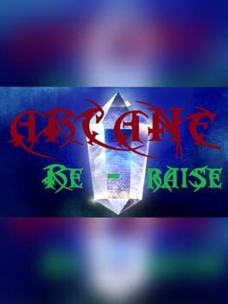 Arcane Re-Raise Game Cover