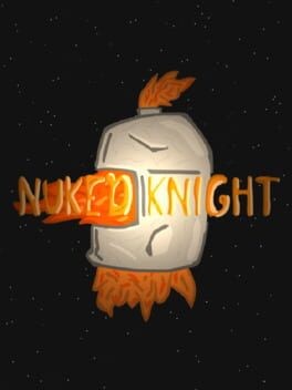 Games like Nuked Knight