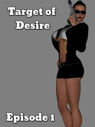 Target of Desire: Episode 1 Image