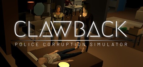 Games like Clawback: Police Corruption Simulator