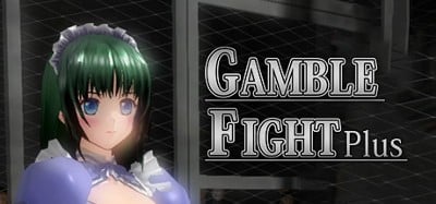 Gamble Fight Plus Image