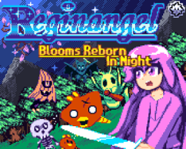 Reginangel: Blooms Reborn in Night (DEMO) Image