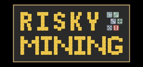 Games like Risky Mining