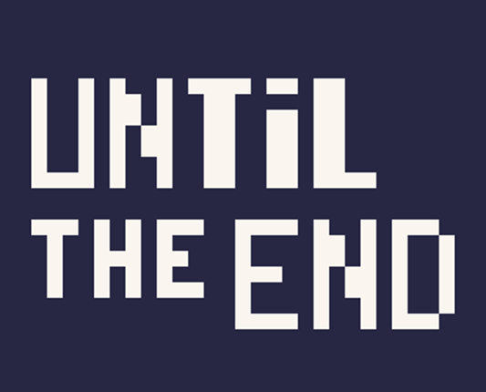 Until the end Game Cover