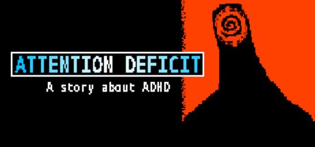 Games like ATTENTION DEFICIT - A story about ADHD
