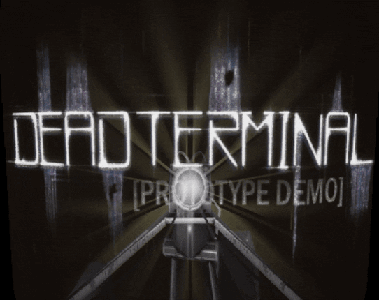 Dead Terminal (Prototype Demo) Image