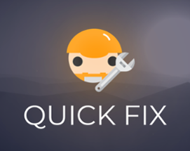 Quick Fix (GMTK 2021) Image