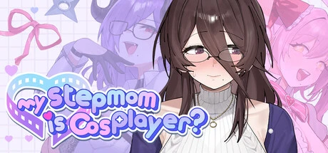 Games like My Step Mom is Cosplayer?