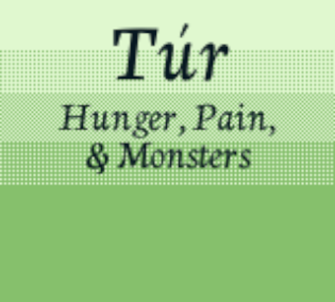 Túr: Hunger, Pain, & Monsters Image
