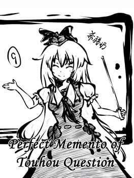 Games like Perfect Memento of Touhou Question