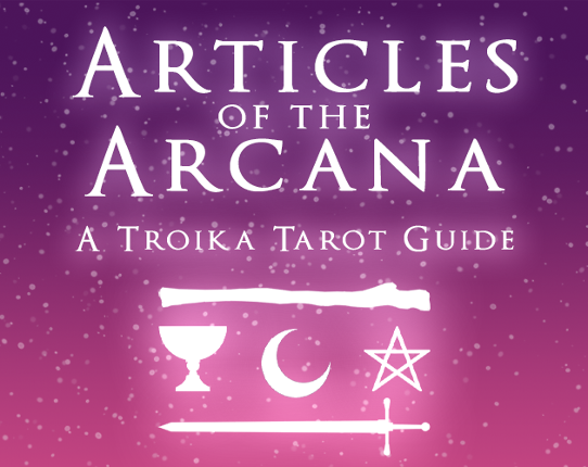 Articles of the Arcana: A Troika Tarot Supplement Image