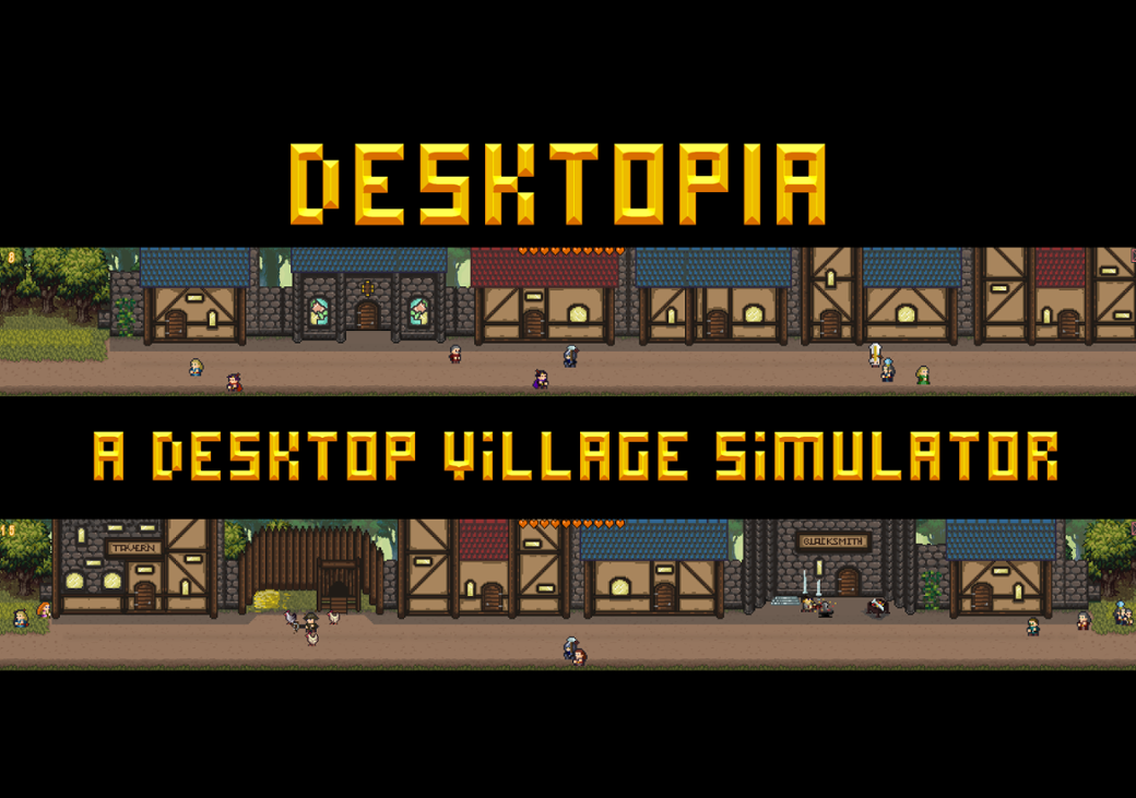 Games like Desktopia: A Desktop Village Simulator