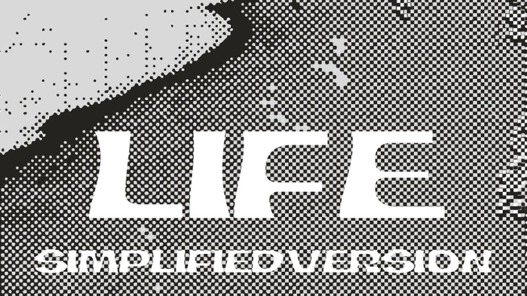 Life: Simplified Version Image