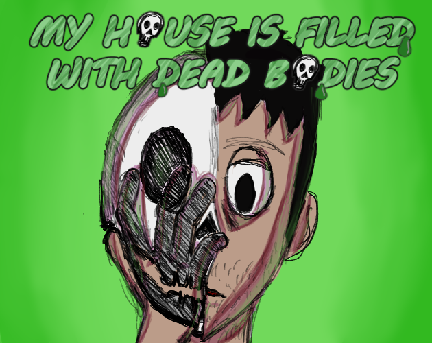 Games like My House is Filled With Dead Bodies [DEMO]