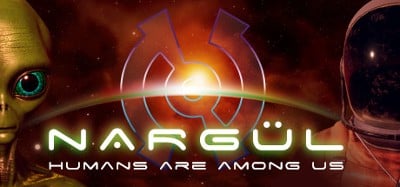 NARGUL - Humans are among us Image