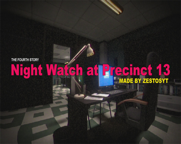 Games like NIGHT WATCH AT PRECINCT 13